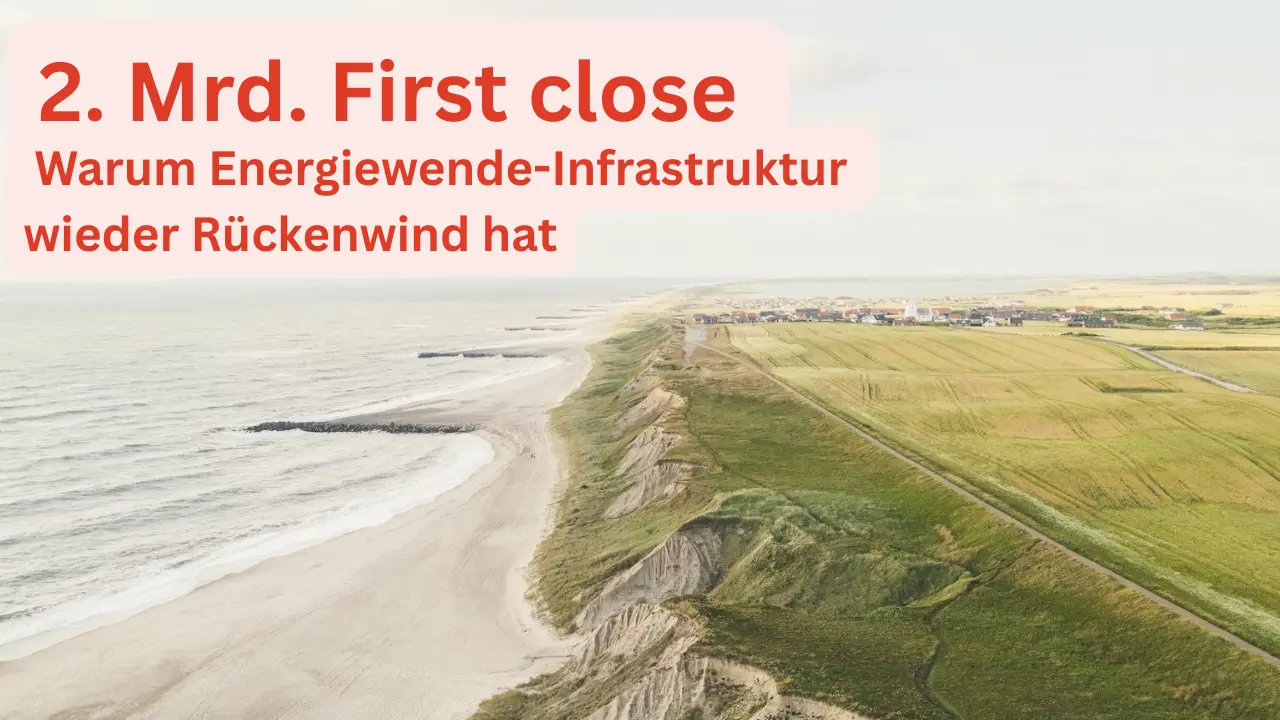 AIP – 2 Milliarden im First Close: Warum Energiewende-Infrastruktur wieder Rückenwind hat