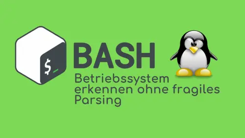 Bash: Betriebssystem erkennen ohne fragiles Parsing