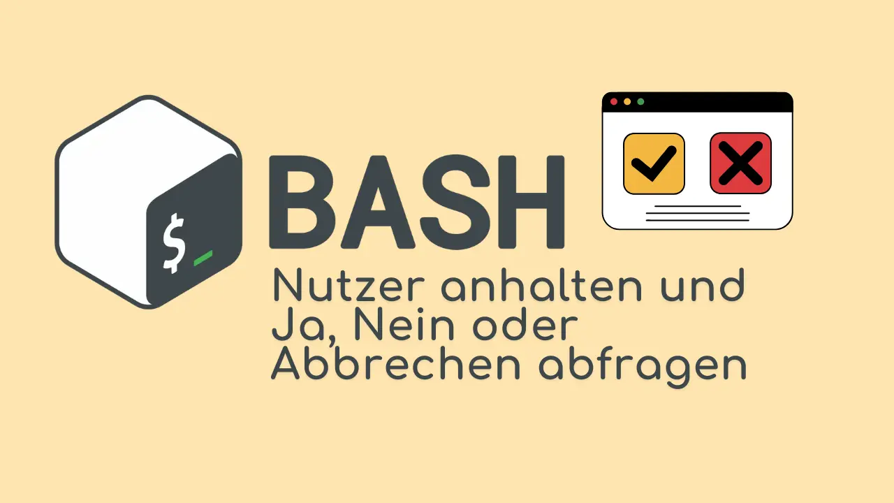 Bash: Nutzer anhalten und Ja, Nein oder Abbrechen abfragen