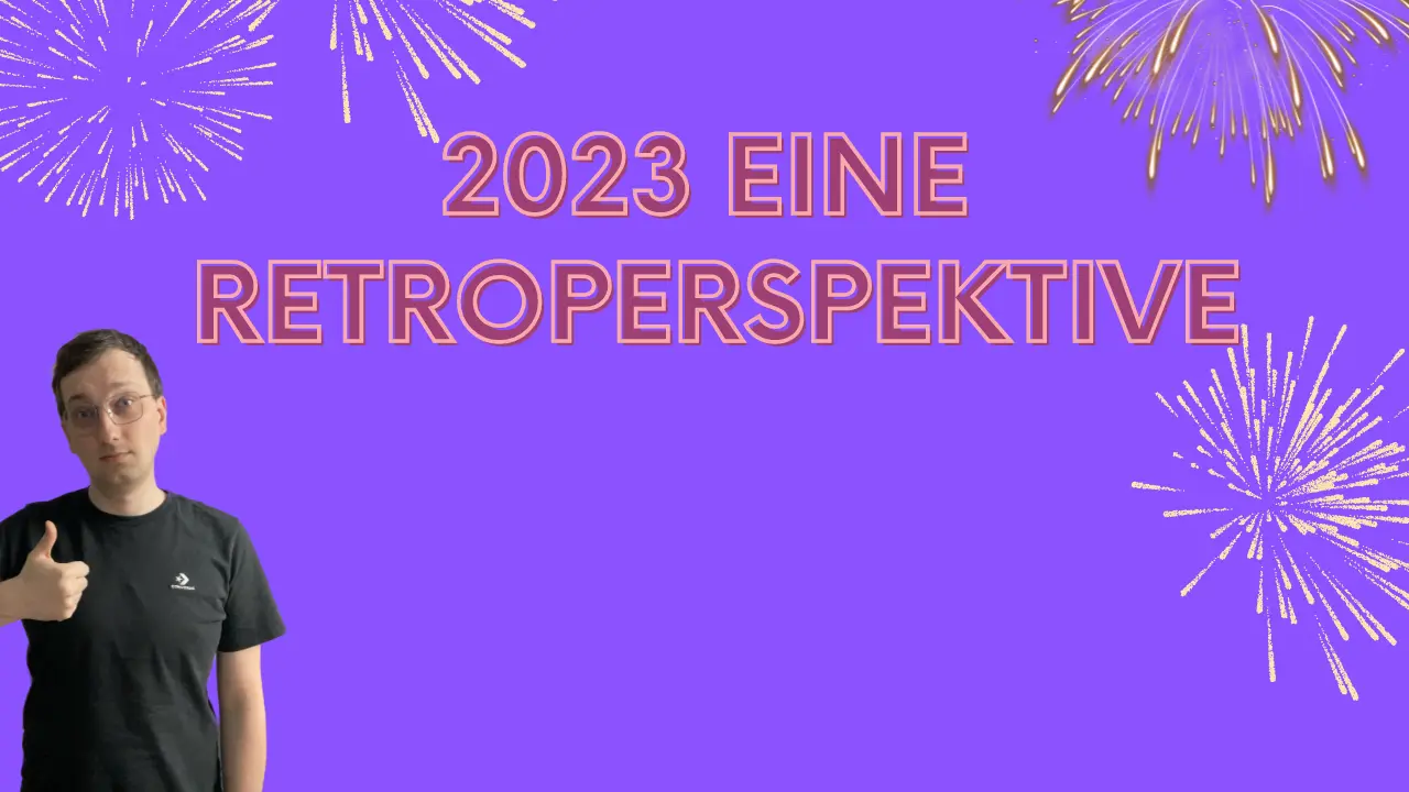 Abschlusspost - Das war das Jahr 2023