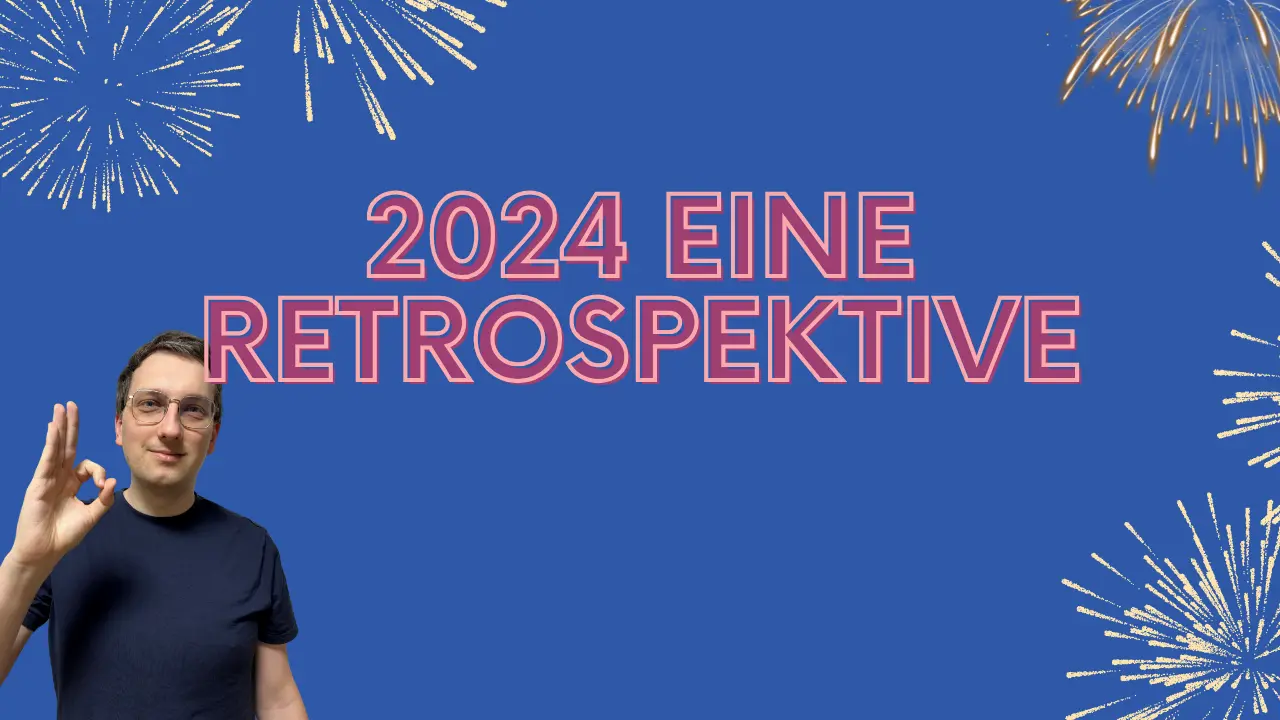 Abschlusspost - Das war das Jahr 2024