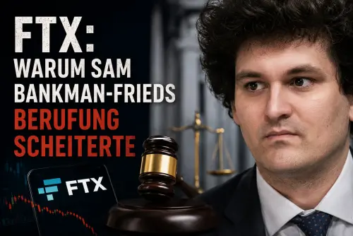 FTX: Warum Sam Bankman-Frieds Berufung scheiterte