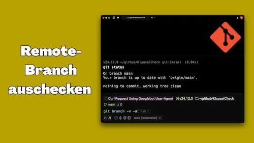 Git: Remote-Branch auschecken (einfach erklärt)