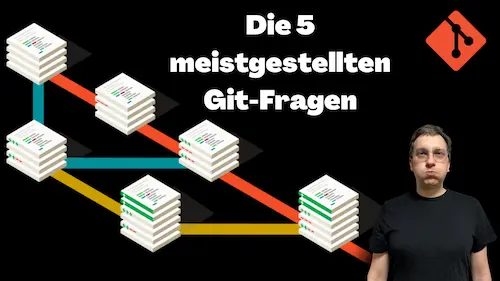 Die 5 meistgestellten Git-Fragen – einfach erklärt