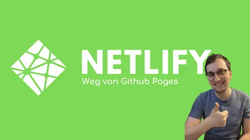 Bye Bye GitHub Pages, Hello Netlify!