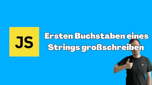 JavaScript: Ersten Buchstaben eines Strings großschreiben