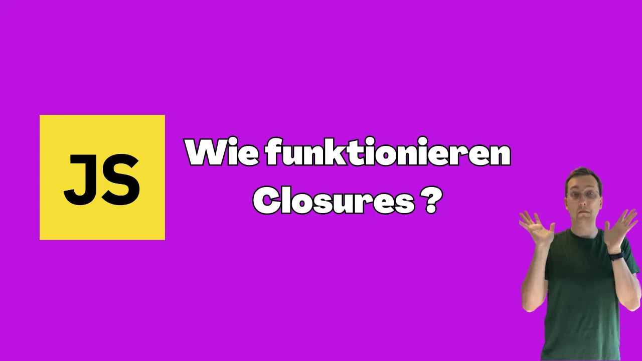 JavaScript: Wie Closures funktionieren und warum sie so nützlich sind