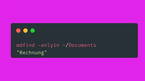 Wie funktioniert mdfind unter Mac eigentlich? Tutorial