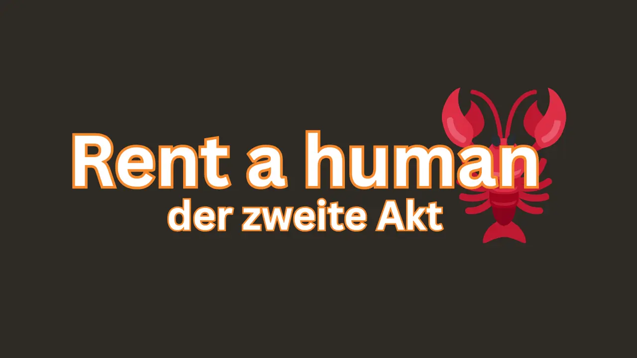 Rent A Human – der zweite Akt