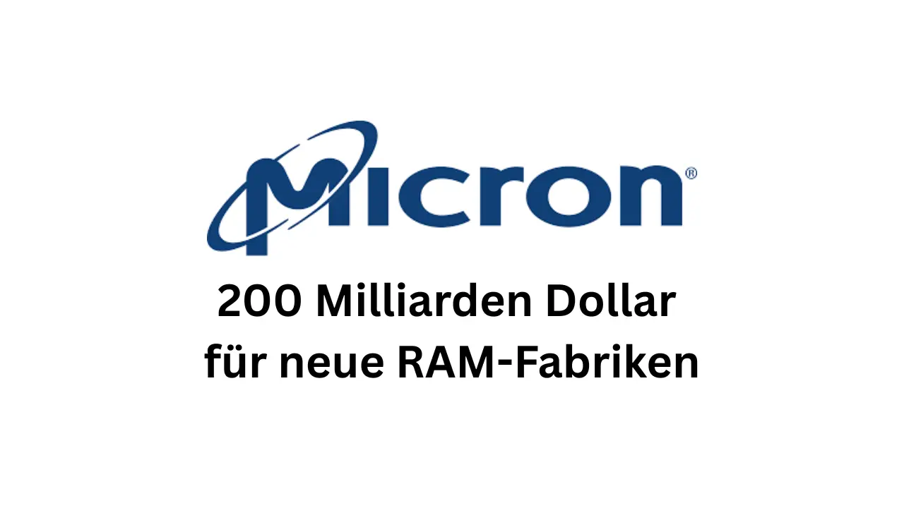 Speicherkrise: Micron plant 200 Milliarden Dollar für neue RAM-Fabriken