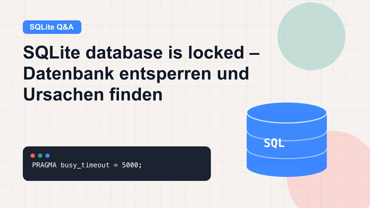 SQLite database is locked – Datenbank entsperren und Ursachen finden