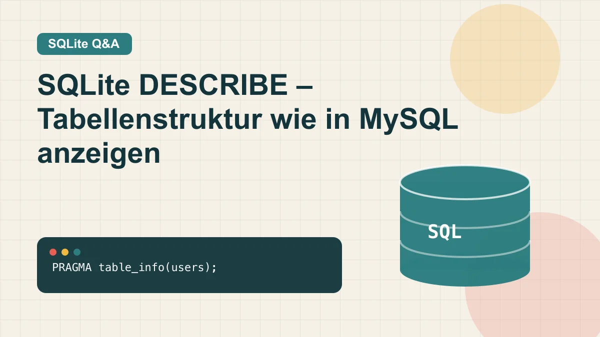 SQLite DESCRIBE – Tabellenstruktur wie in MySQL anzeigen