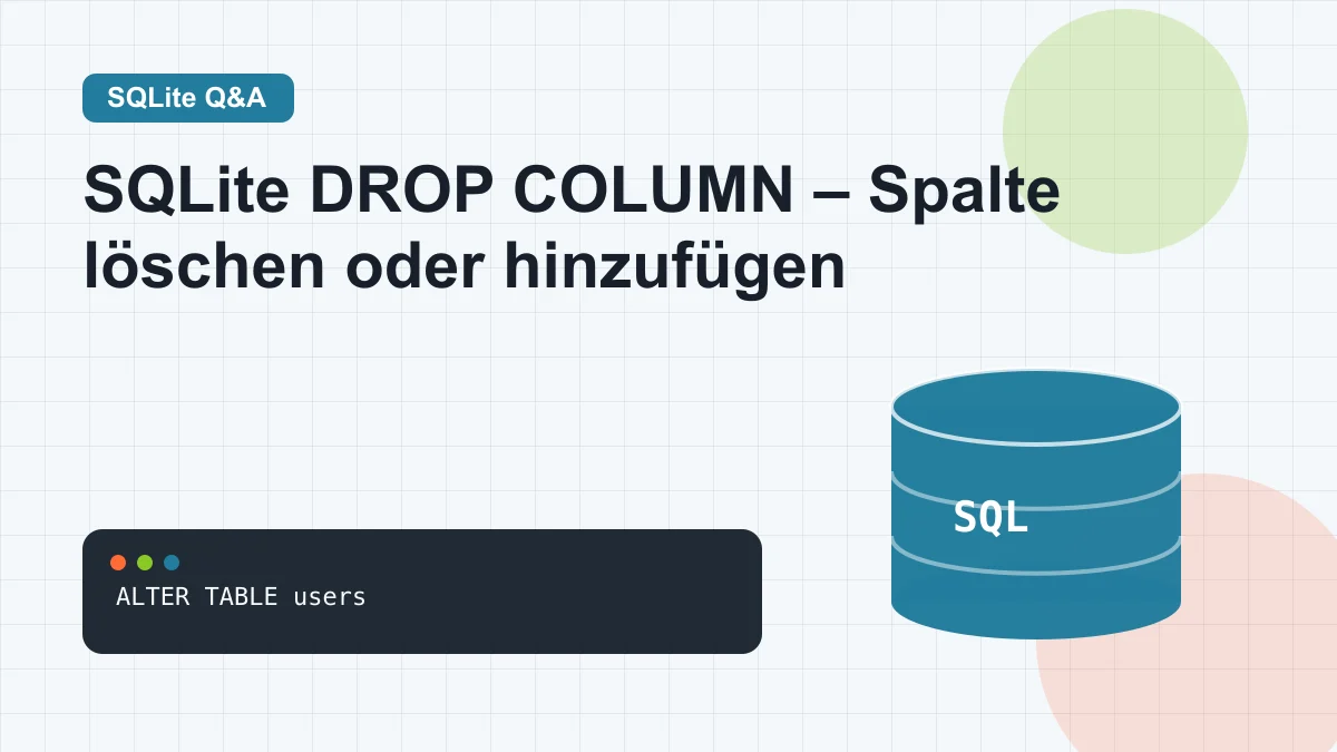 SQLite DROP COLUMN – Spalte löschen oder hinzufügen