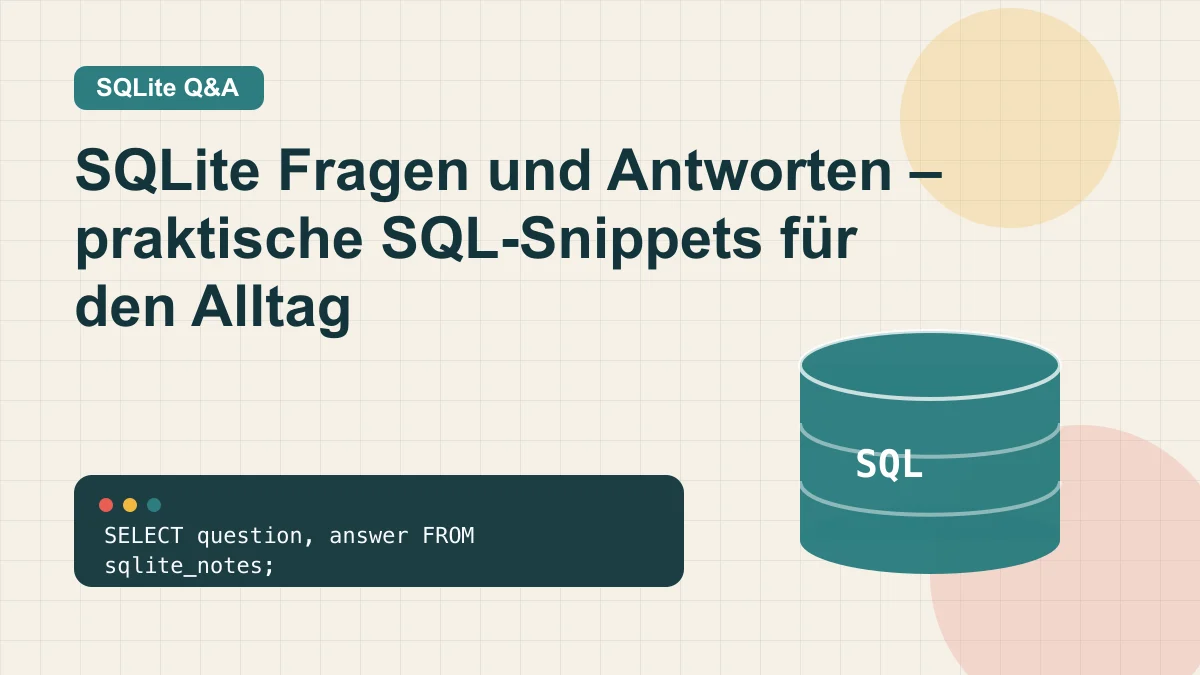 SQLite Fragen und Antworten – praktische SQL-Snippets für den Alltag