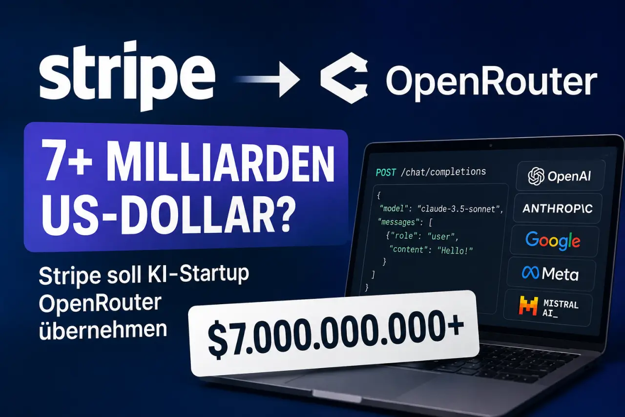 Stripe soll OpenRouter für über 7 Milliarden Dollar kaufen
