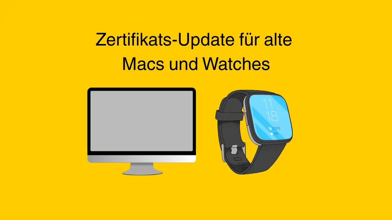 Zertifikats-Update für alte Macs und Watches