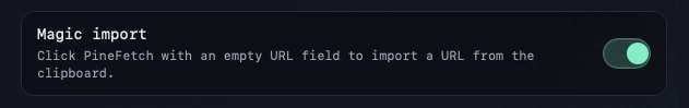 Magic Import control in the PineFetch interface
